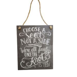 Primitives by Kathy Wedding "Choose a Seat Not a Side Sign" Size 8"W x 10"L